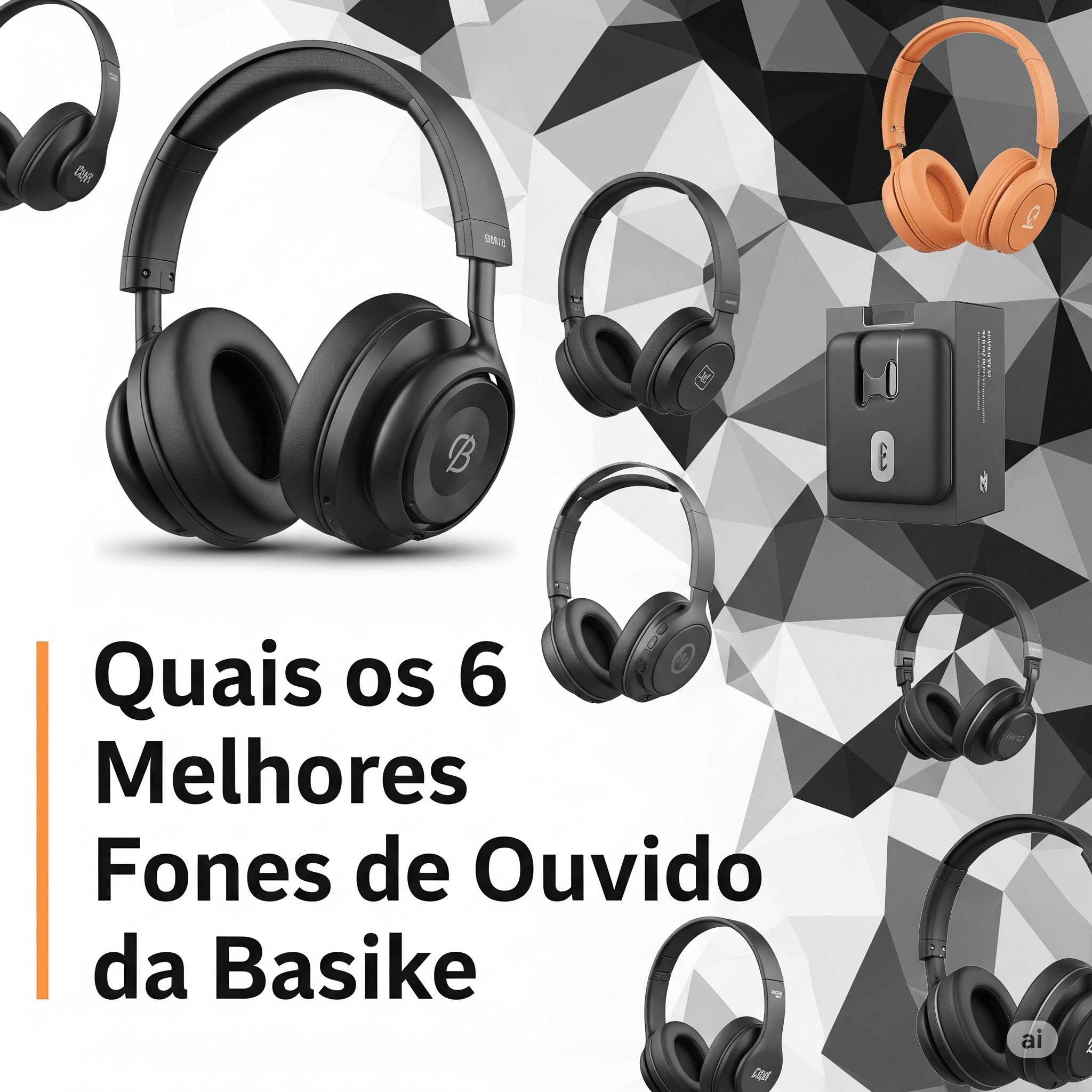 Quais os 6 Melhores Fones de Ouvido da Basike
